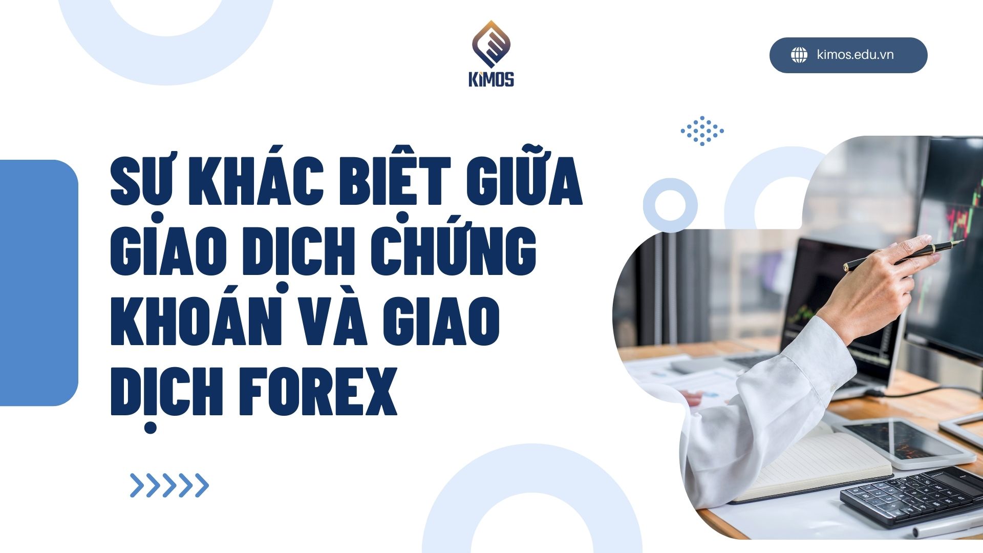 8 Tiêu Chí So Sánh Giữa Giao Dịch Chứng Khoán Và Giao Dịch Forex