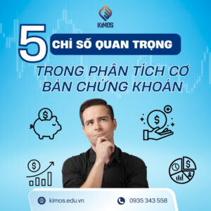 5 chỉ số quan trọng trong phân tích cơ bản