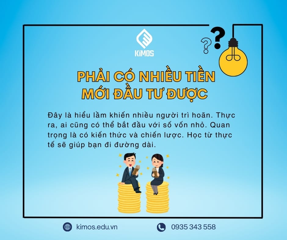 Phải có nhiều tiền mới đầu tư được