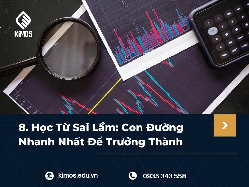 8. Học Từ Sai Lầm: Con Đường Nhanh Nhất Để Trưởng Thành